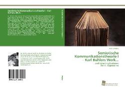 Semiotische Kommunikationstheorie I ¿ Karl Bühlers Werk