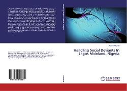 Handling Social Deviants In Lagos Mainland, Nigeria