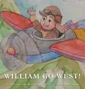 William Go West!
