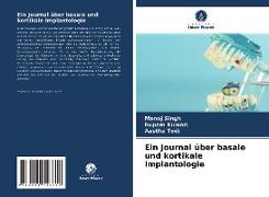 Ein Journal über basale und kortikale Implantologie