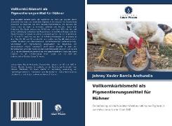 Vollkornkürbismehl als Pigmentierungsmittel für Hühner
