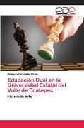 Educación Dual en la Universidad Estatal del Valle de Ecatepec