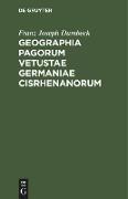 Geographia pagorum vetustae Germaniae Cisrhenanorum