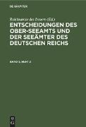Entscheidungen des Ober-Seeamts und der Seeämter des Deutschen Reichs. Band 5, Heft 2