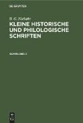 B. G. Niebuhr: Kleine historische und philologische Schriften. Sammlung 2