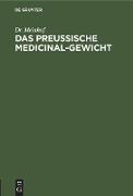 Das preussische Medicinal-Gewicht