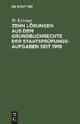 Zehn Lösungen aus dem Grundbuchrechte der Staatsprüfungs-Aufgaben seit 1919