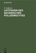 Leitfaden des bayerischen Polizeirechtes