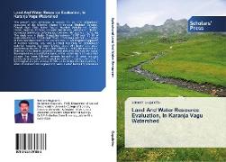 Land And Water Resource Evaluation, In Karanja Vagu Watershed