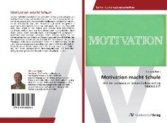 Motivation macht Schule