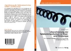 Liberalisierung der Telekommunikation in West- und Osteuropa