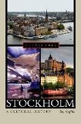 Stockholm: A Cultural History