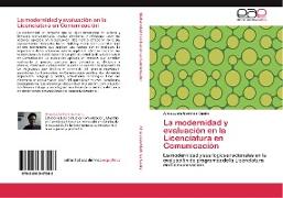 La modernidad y evaluación en la Licenciatura en Comunicación