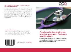 Cardiopatía isquémica en adultos mayores. Factores modificables