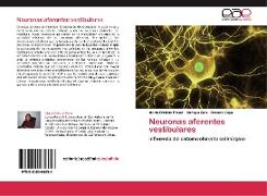 Neuronas aferentes vestibulares