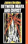 Between Marx and Christ: The Dialogue in German-Speaking Europe, 1870-1970