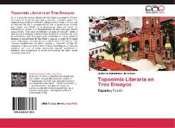 Toponimia Literaria en Tres Ensayos