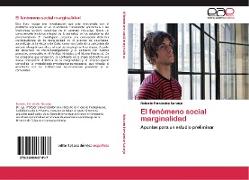 El fenómeno social marginalidad