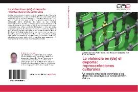 La violencia en (de) el deporte: representaciones culturales