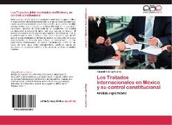 Los Tratados internacionales en México y su control constitucional