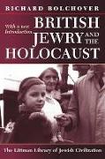 British Jewry and the Holocaust: With a New Introduction: With a New Introduction