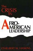The Crisis in Afro-American Leadership