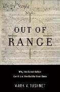 Out of Range: Why the Constitution Can't End the Battle Over Guns