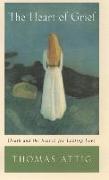 The Heart of Grief: Death and the Search for Lasting Love