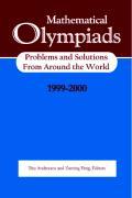 Mathematical Olympiads 1999-2000: Problems and Solutions from Around the World