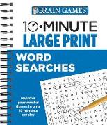 Brain Games - 10 Minute: Large Print Word Searches