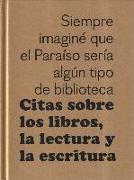 Citas Sobre Los Libros, La Lectura Y La Escritura