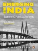 Emerging India: Economics, Politics and Reforms