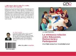 La intrínseca relación entre Educación, Democracia y Participación