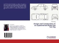 Design and Construction of an Experimental Brake Pad Test Rig