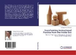 Transforming Instructional Practice from the Inside Out