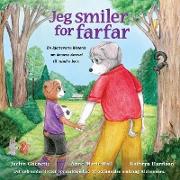 Jeg smiler for farfar