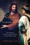 Callings and Consequences