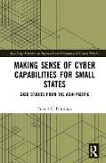 Making Sense of Cyber Capabilities for Small States