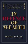 In Defence of Wealth: A Modest Rebuttal to the Charge the Rich Are Bad for Society