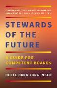 Stewards of the Future: A Guide for Competent Boards