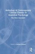 Anthology of Contemporary Clinical Classics in Analytical Psychology