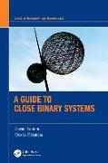 A Guide to Close Binary Systems