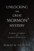 Unlocking the Great Mormon Mystery