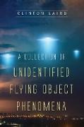 A Collection of Unidentified Flying Object Phenomena