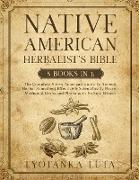 Native American Herbalist's Bible