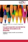 La percepción social de la calidad educativa en España