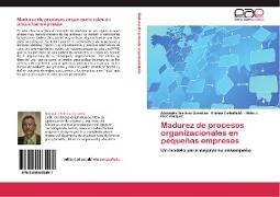 Madurez de procesos organizacionales en pequeñas empresas