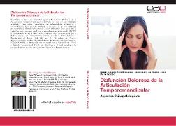 Disfunción Dolorosa de la Articulación Temporomandibular