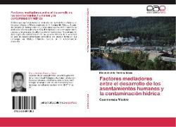 Factores mediadores entre el desarrollo de los asentamientos humanos y la contaminación hídrica