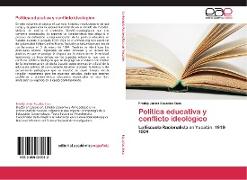 Política educativa y conflicto ideológico